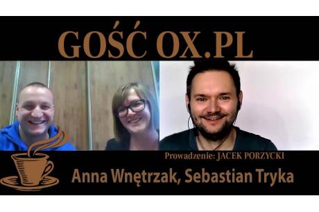 Gość Ox.pl - Anna Wnętrzak, Sebastian Tryka - "26. 02. 2022"