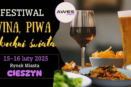  "Festiwal wina, piwa i kuchni świata" w Cieszynie     