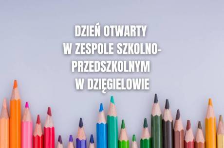 Dzień otwarty w Zespole Szkolno-Przedszkolnym w Dzięgielowie